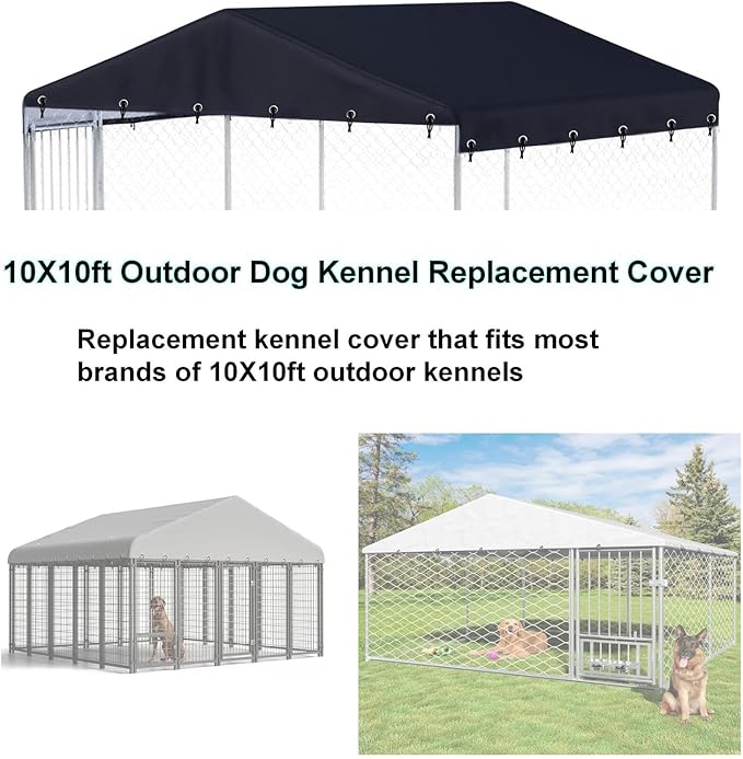 10 x 10 ft Outdoor Dog Kennel Cover Made from 600D Heavy Duty Waterproof Oxford Fabric Outdoor Dog Kennel Replacement Cover Black(Without cage top Frame)