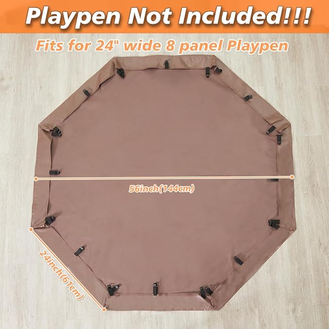 PJYuCien Dog Playpen Bottom Pad,Fits 24 Inch 8 Panels Regular Octagon Metal Exercise Pet Pen,Elastic Buckles Connections,Brown (Note:Fence Not Included)