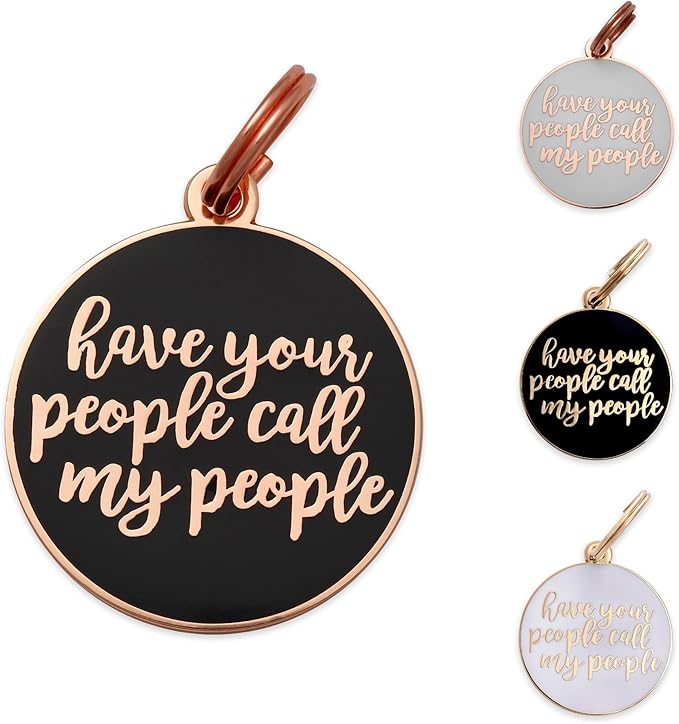 Personalized Dog Tags “Have Your People Call My People” Pet ID Tag - Laser Engraving, Customizable Dog Name Tag - Brass & Enamel