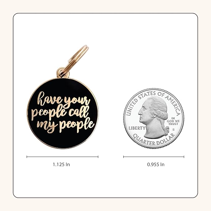 Personalized Dog Tags “Have Your People Call My People” Pet ID Tag - Laser Engraving, Customizable Dog Name Tag - Brass & Enamel