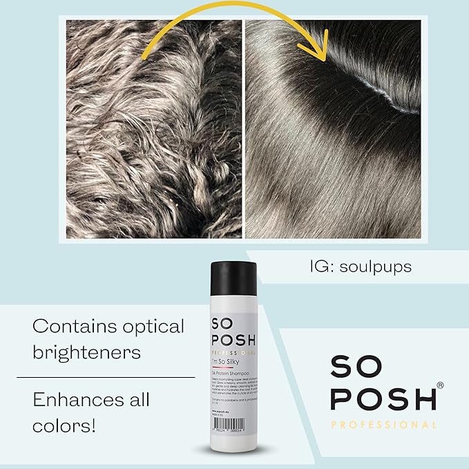 So Posh I´m So Silky Dog Shampoo - with Silk Protein, Perfect for Drop-Coats Like Yorkie, Maltese, Shih Tzu etc. Heavy, Smooth & Anti-Static Result, Sulfate & Paraben Free, 1:10 Concentrate. 8.4 Oz