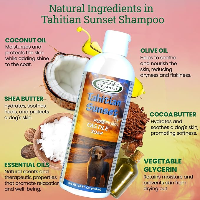 Tahitian Sunset Dog Shampoo - Pure Castile Soap with Essential Oils, Gentle & Conditioning Formula for All Coat Types, Suitable for Dogs 4 Weeks & Older, Mild Scent, 16 oz