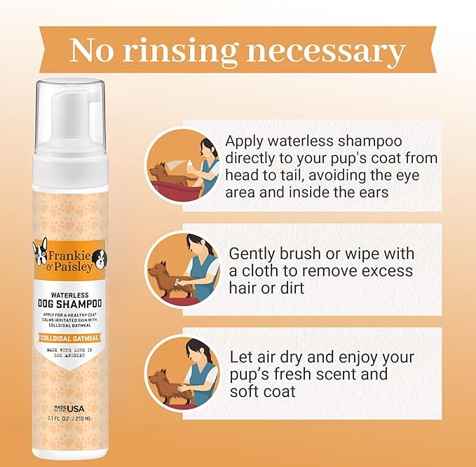 Frankie & Paisley Waterless Dog Shampoo, Natural Dry Shampoo for Dogs or Cats No Rinse Required with Natural Colloidal Oatmeal for a Deodorized Puppy - Foaming 7.1 fl. Oz