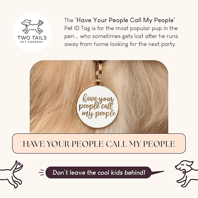 Personalized Dog Tags “Have Your People Call My People” Pet ID Tag - Laser Engraving, Customizable Dog Name Tag - Brass & Enamel