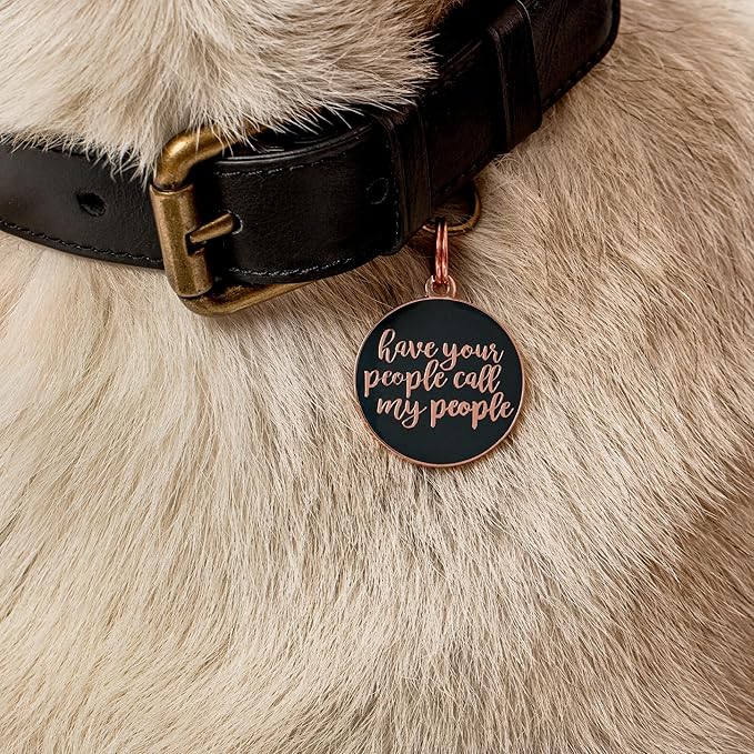 Personalized Dog Tags “Have Your People Call My People” Pet ID Tag - Laser Engraving, Customizable Dog Name Tag - Brass & Enamel